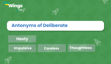 DELIBERATE Antonyms