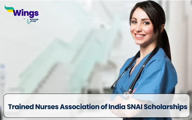 Trained Nurses Association of India SNAI Scholarships
