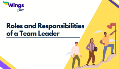 What are the Key Roles and Responsibilities of a Team Leader