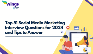 Top 51 Social Media Marketing Interview Questions for 2024 and Tips to Answer
