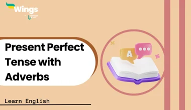 Present Perfect Tense with Adverbs