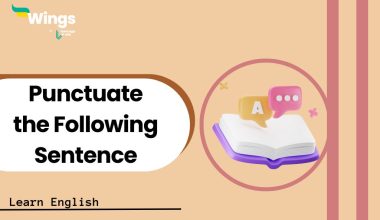Punctuate-the-Following-Sentence