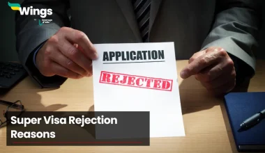 Super Visa Rejection Reasons