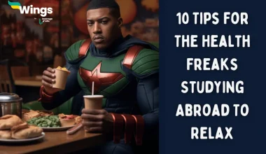 Tips For The Health Freaks Studying Abroad To Relax