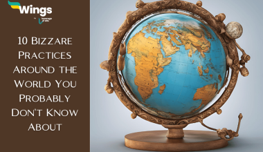 10 Bizzare Practices Around the World You Probably Don’t Know About
