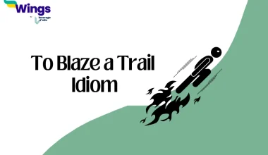 To Blaze a Trail Idiom