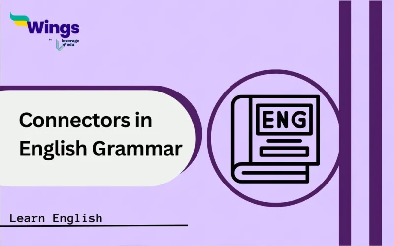 Connectors in English Grammar: Meaning, Types, Examples, PDF | Leverage ...