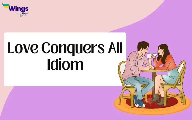 Love Conquers All Idiom