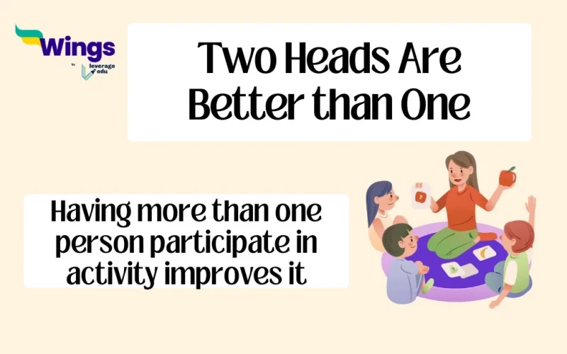 Two Heads Are Better than One