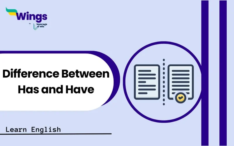 Difference Between Has and Have