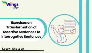 Exercises on Transformation of Assertive Sentences to Interrogative Sentences