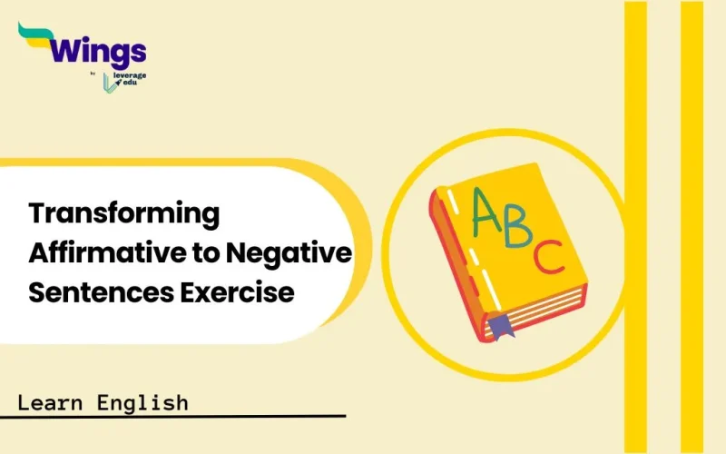 Transforming Affirmative to Negative Sentences Exercise