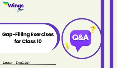 Gap-Filling Exercises for Class 10