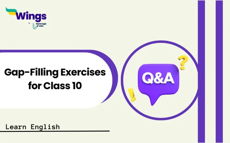 Gap-Filling Exercises for Class 10