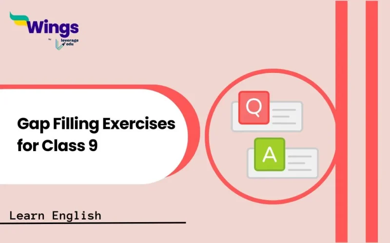 Gap Filling Exercises for Class 9