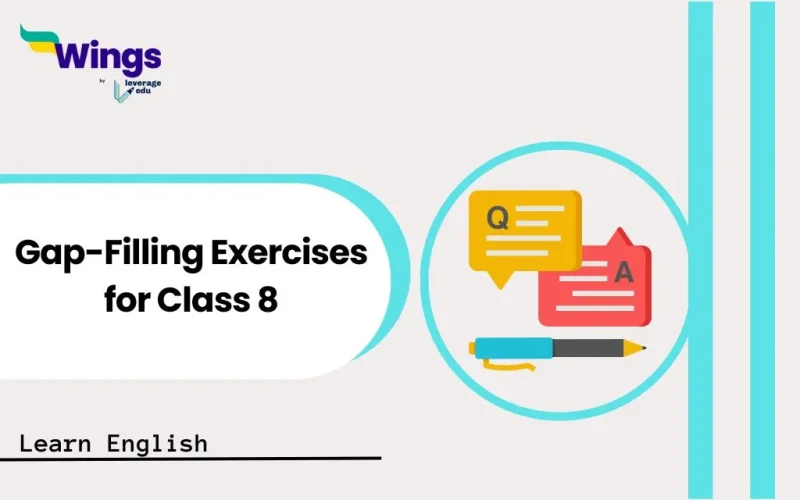 Gap Filling Exercise for Class 8