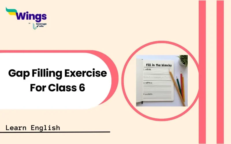 Gap Filling Exercise For Class 6