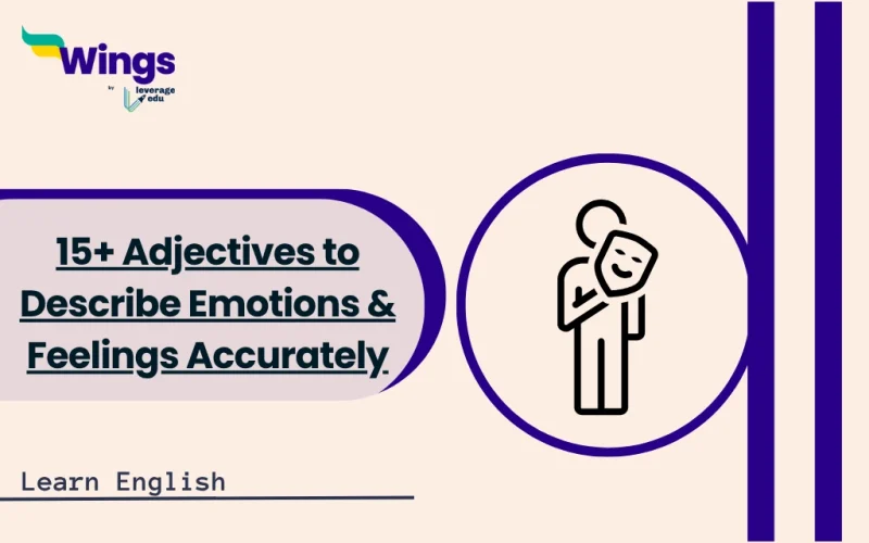 15 Adjectives to Describe Emotions & Feelings Accurately
