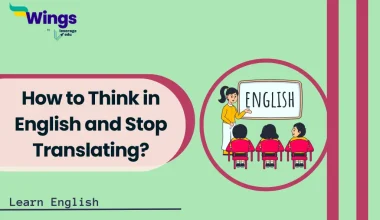 How to Think in English and Stop Translating