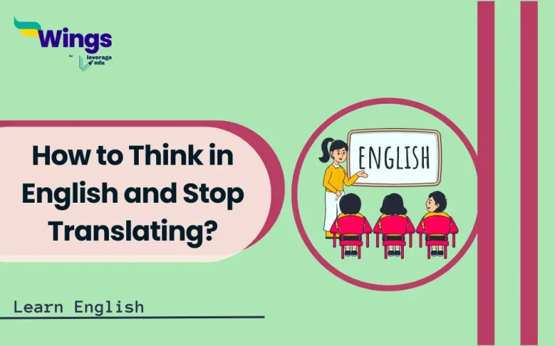 How to Think in English and Stop Translating