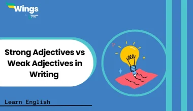Strong Adjectives vs Weak Adjectives in Writing