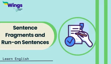 Sentence Fragments and Run-on Sentences