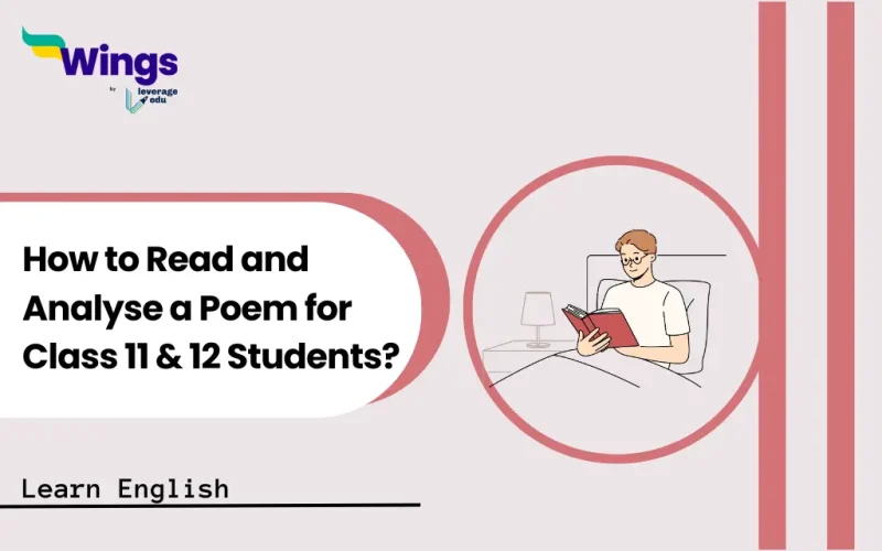 How to Read and Analyse a Poem for Class 11 & 12 Students