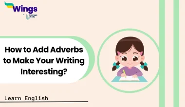 How to Add Adverbs to Make Your Writing Interesting