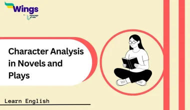 Character Analysis in Novels and Plays