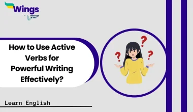 How to Use Active Verbs for Powerful Writing Effectively