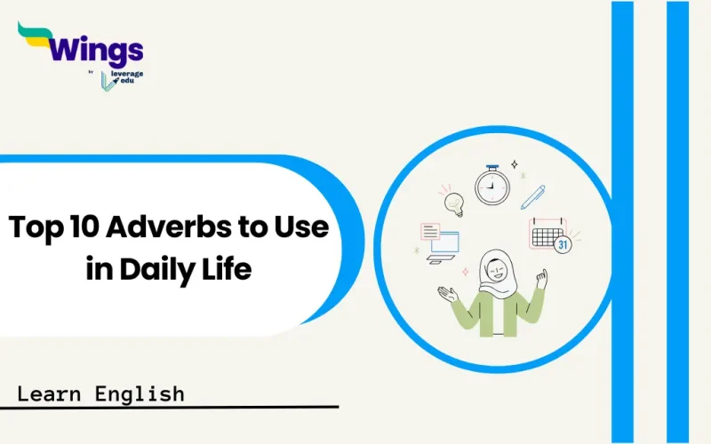 Top 10 Adverbs to Use in Daily Life