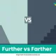 Further vs Farther