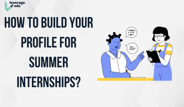 How to Build Your Profile for Summer Internships