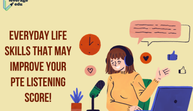 Everyday Life Skills That May Improve Your PTE Listening Score!