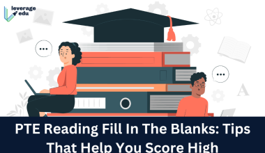 PTE Reading Fill In The Blanks: Tips That Help You Score High