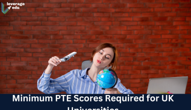 Minimum PTE Scores Required for UK Universities