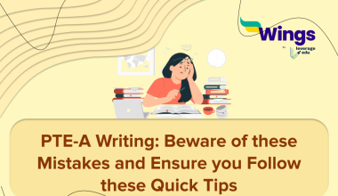 PTE-A Writing: Beware Of These Mistakes And Ensure You Follow These Quick Tips