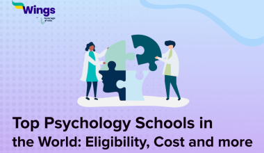Top Psychology Schools in the World_ Eligibility, Cost and more