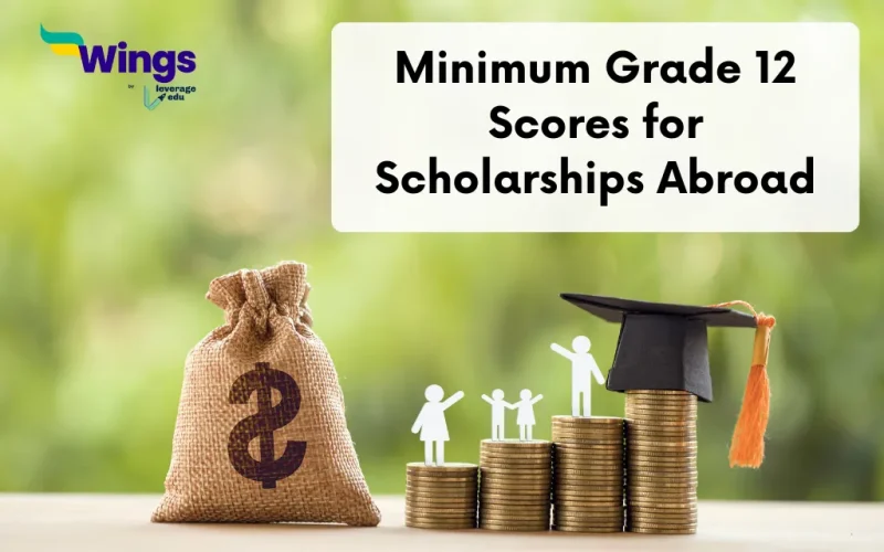 Minimum Grade 12 Scores for Scholarships Abroad