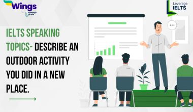 Describe an outdoor activity you did in a new place.