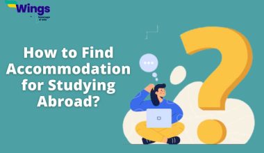 How to Find Accommodation for Studying Abroad?