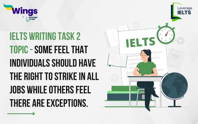 IELTS Writing Task 2 Topic - Some feel that individuals should have the right to strike in all jobs while others feel there are exceptions.