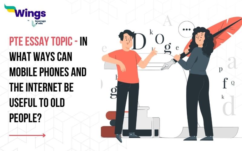 PTE Essay Topic - In what ways can mobile phones and the Internet be useful to old people?