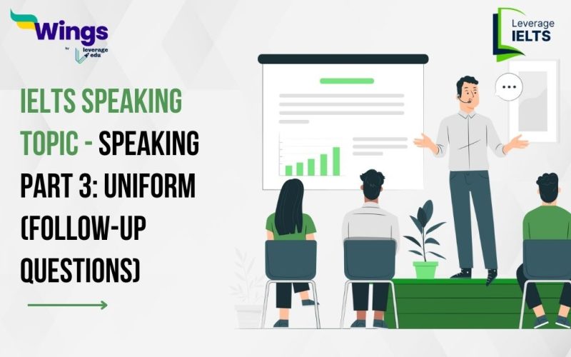 IELTS Speaking Topic - Speaking Part 3: Uniform (Follow-up Questions)