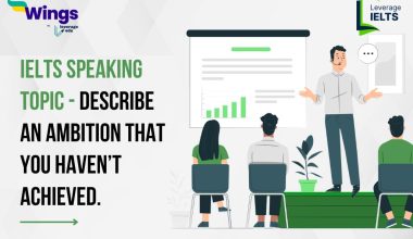 Describe an ambition that you haven’t achieved.