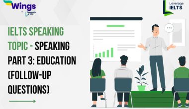 IELTS Speaking Topic - Speaking Part 3: Education (Follow-up Questions)