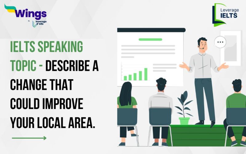 Describe a change that could improve your local area.