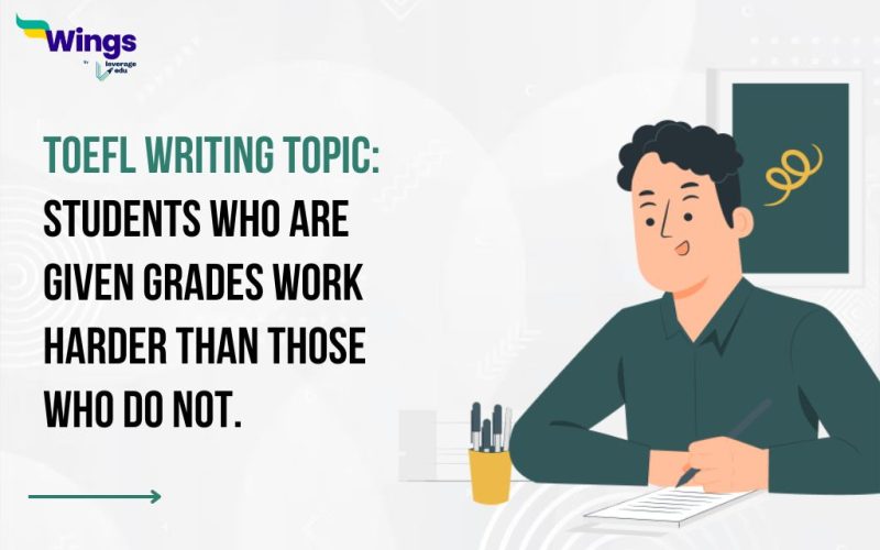 Students who are given grades work harder than those who do not.
