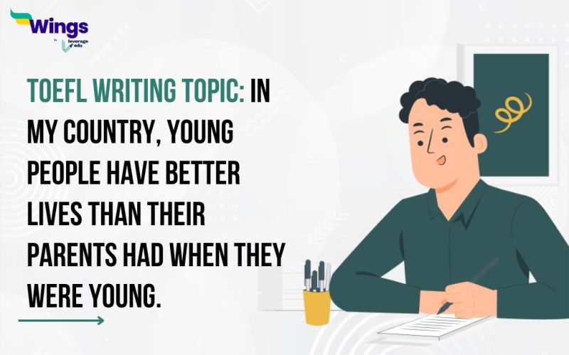 In my country, young people have better lives than their parents had when they were young.