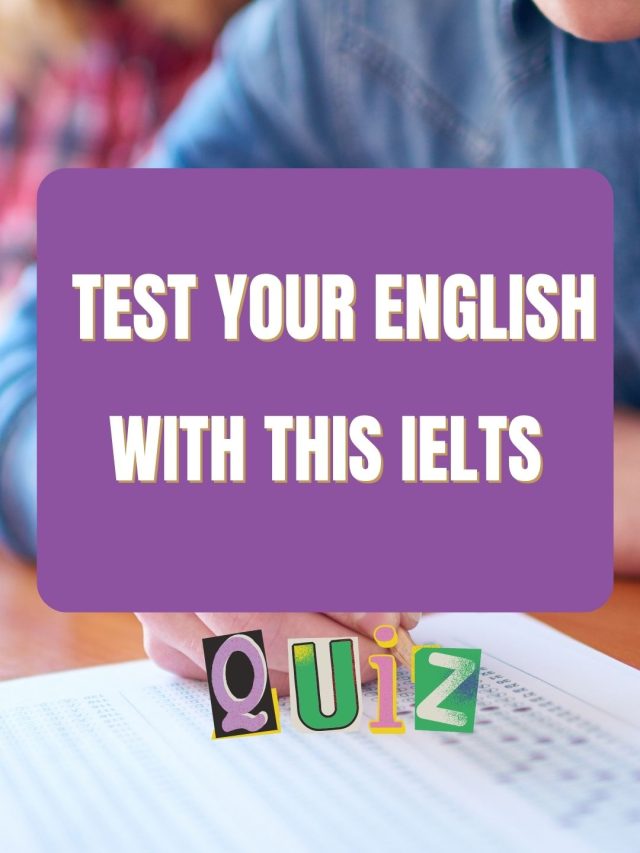 Test your English with this IELTS Quiz - Leverage Edu Learn